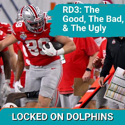The Good, The Bad, And The Ugly From The Miami Dolphins' Round 3 | 2026 NFL Draft Reaction