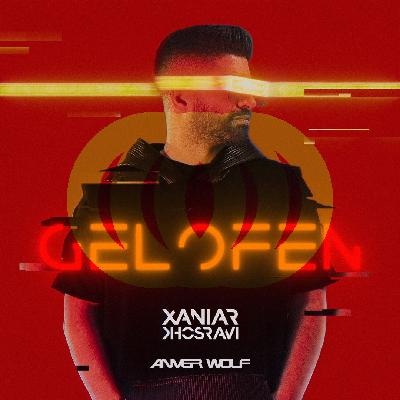 Xaniar Khosravi, Anver Wolf - Gelofen (Anver Wolf Radio Rework)