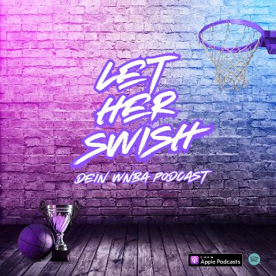 🎙️ „Let Her Swish“ – Dein WNBA‑Podcast für alle Courtside-Insider! 🏀✨