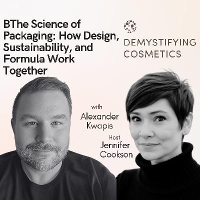 The Science of Packaging: How Design, Sustainability, and Formula Work Together The Science of Packaging: How Design, Sustainability, and Formula Work Together