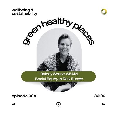 Social Equity in Commercial Real Estate with Rainey Shane of SEAM Social Equity in Commercial Real Estate with Rainey Shane of SEAM