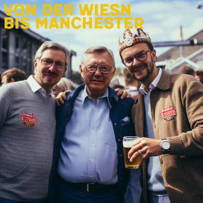 Von der Wiesn bis Manchester Von der Wiesn bis Manchester