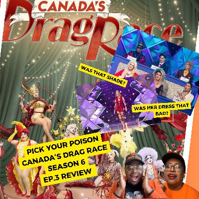 Pick Your Poison: Canada's Drag Race s6 ep.3 review