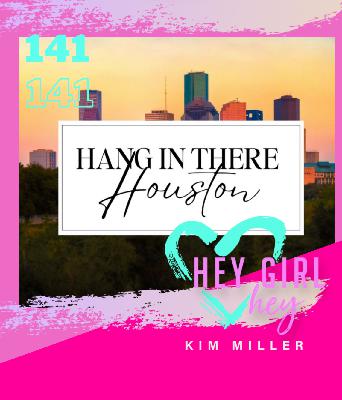 Hey Girl Hey Podcast  #141 Hey Girl Hey Podcast  #141