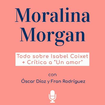 #61: Todo sobre Isabel Coixet + crítica de "Un amor" #61: Todo sobre Isabel Coixet + crítica de "Un amor"