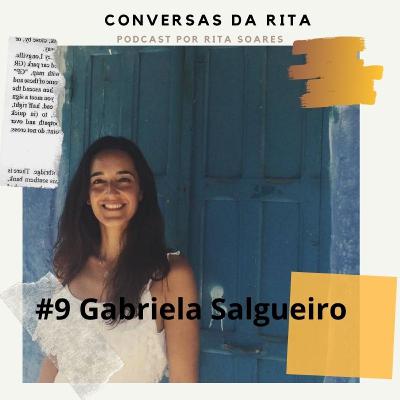 #9 Gabriela Salgueiro: Viagens, Maternidade e Consciência