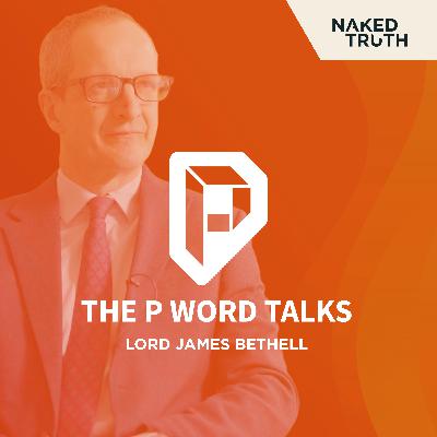 Lord James Bethell on Porn & Being At The Frontline Of Fixing Online Safety Laws.