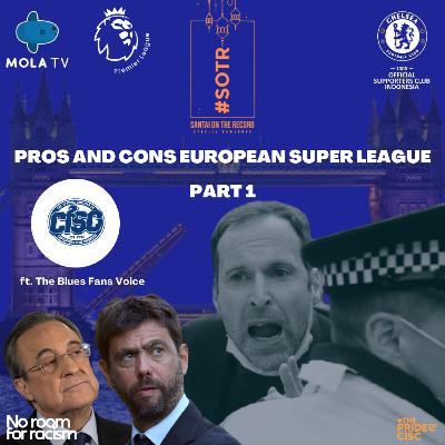 #SOTR ep.9 Pro dan Kontra ESL Demi Kemajuan Sepak Bola Eropa part 1 ft. Fans Voice