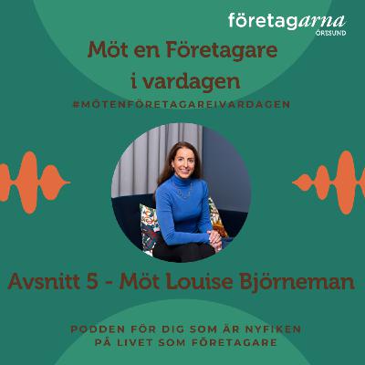 Möt Louise Björneman Möt Louise Björneman