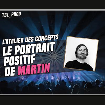 Le Portrait Positif de Martin - 02