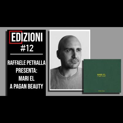 Mari El - Raffaele Petralla - Edizioni #12 - Biblioteca Fotografica