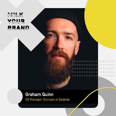Why the Employee Experience Matters with Graham Quinn ‣ Episode 2 — Milk Your Brand Podcast