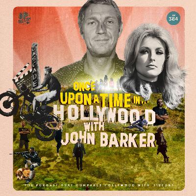 Once Upon a Time in Hollywood with John Barker Once Upon a Time in Hollywood with John Barker