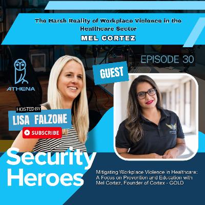 The Harsh Reality of Workplace Violence in the Healthcare Sector with Mel Cortez, Founder of Cortex - GOLD