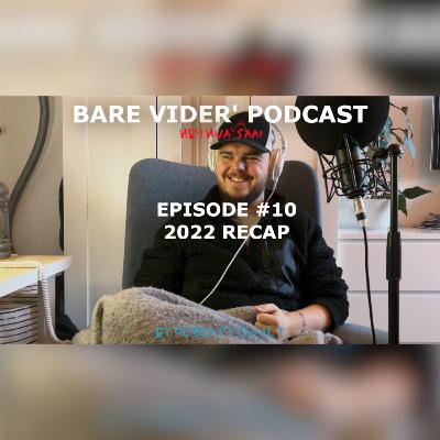 Episode 10: 2022 Recap