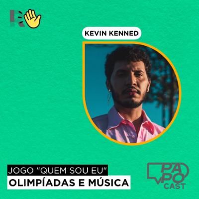 #177 - NO CLUB com Kevin Kenned, Quem sou Eu e Olimpíadas #177 - NO CLUB com Kevin Kenned, Quem sou Eu e Olimpíadas