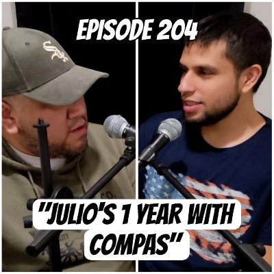 Episode 204 "Julio's 1 year with Compas" Episode 204 "Julio's 1 year with Compas"