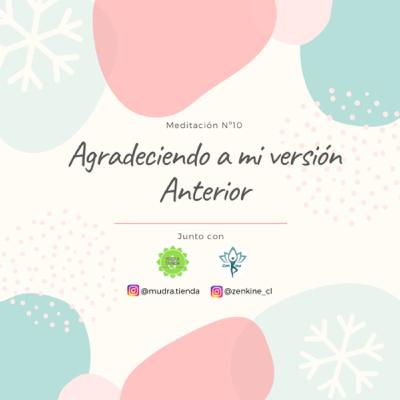 Día 10 de Gratitud: Agradeciendo a mi versión anterior