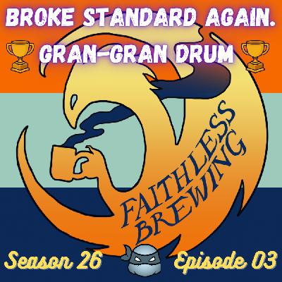 Trophy Leader and It Feels So Good: Breaking Gran-Gran Drum, T32 at SCG Richmond + David's Pioneer Brews