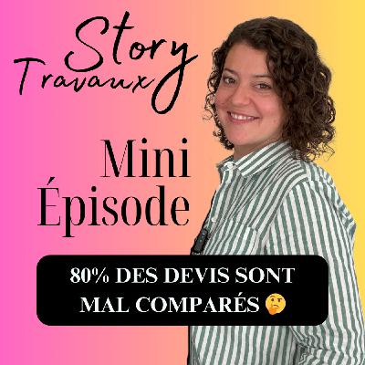 Pourquoi 80 % des devis travaux sont mal comparés ? 🤔 [Mini Épisode]