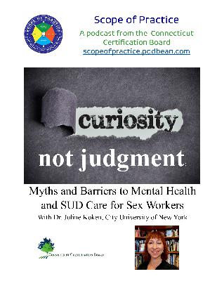 Curiosity, Not Judgment: Myths and Barriers to Care for Sex Workers Curiosity, Not Judgment: Myths and Barriers to Care for Sex Workers