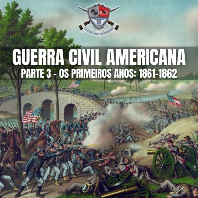 Guerra Civil Americana - Parte 3 - CGCast #145 Guerra Civil Americana - Parte 3 - CGCast #145