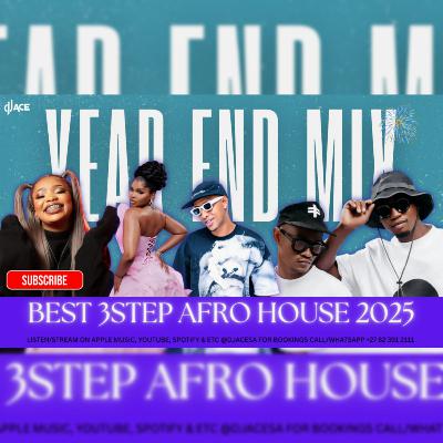 DJ Ace - Best 3 Step Afro House 2025 (Year End Mix)