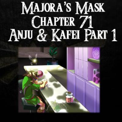 Majora's Mask- a novelisation by FakeJake93- Chapter 71: Anju and Kafei Part 1 Majora's Mask- a novelisation by FakeJake93- Chapter 71: Anju and Kafei Part 1