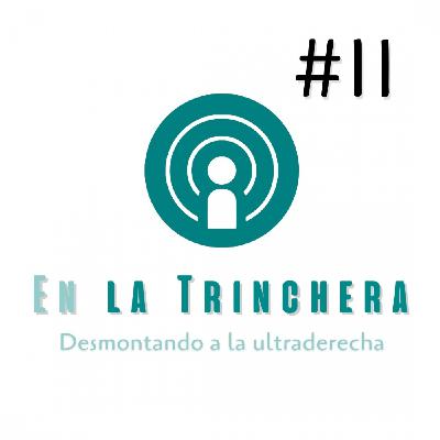En la Trinchera #11 - Influencers, redes sociales y extrema derecha