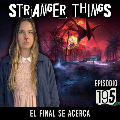 Stranger Things: El final se acerca