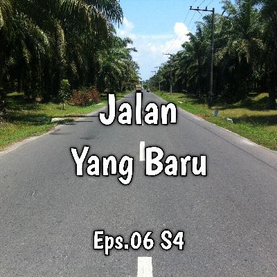 Jalan Yang Baru | Eps.06 S4
