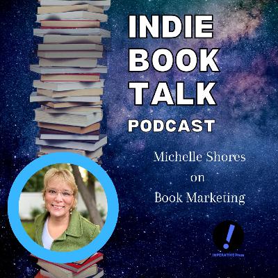 Book Marketing Through Relationship Building with Michelle Shores
