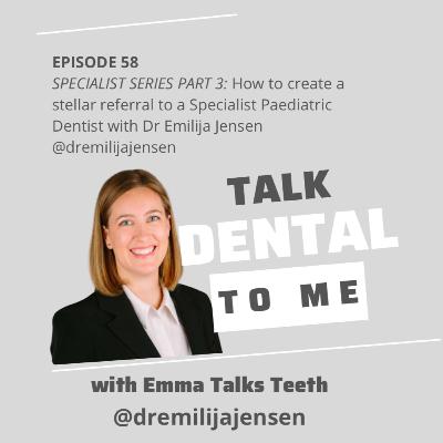 58. SPECIALIST SERIES PART 3: How to create a stellar referral to a Specialist Paediatric Dentist with Dr Emilija Jensen @dremilijajensen 58. SPECIALIST SERIES PART 3: How to create a stellar referral to a Specialist Paediatric Dentist with Dr Emilija Jensen @dremilijajensen