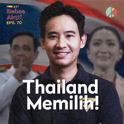 Thailand Memilih! Reformis Menang, Militer Tumbang? ft. Ahmad Rizky M. Umar