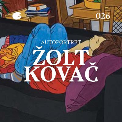 Dobre, loše i glupe slike - Žolt Kovač: Autoportret Izvolite u salon epizoda 26