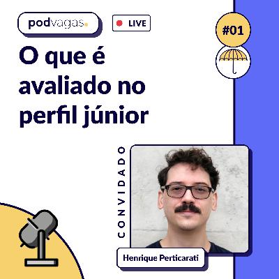 #001 - Áudio da live: O que é avaliado no perfil júnior