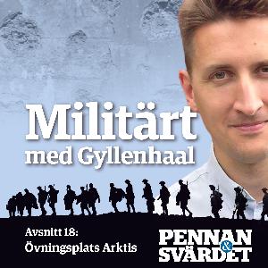 Militärt med Gyllenhaal - Avsnitt 18: Övningsplats Arktis