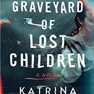 [pdf] [Download] Graveyard of Lost Children ebook by Katrina Monroe