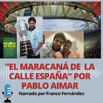 "El Maracaná de la Calle España" - Cuento de Pablo Aimar por Franco Fernández