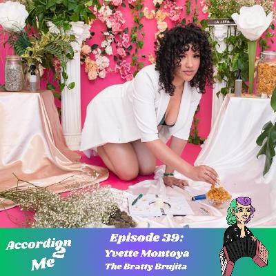 Ep.39: Accordion 2...Yvette Montoya