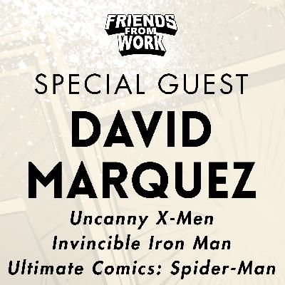 [special guest] David Marquez (Uncanny X-Men, Invincible Iron Man, Ultimate Comics: Spider-Man)