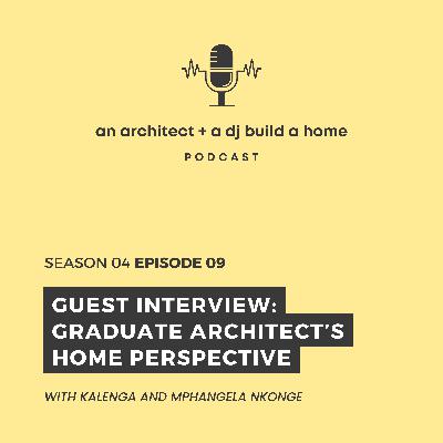 S04 Ep9 - Guest Interview: Graduate Architect's Home Perspectives S04 Ep9 - Guest Interview: Graduate Architect's Home Perspectives