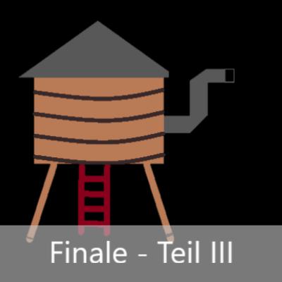Finale - Teil III Finale - Teil III