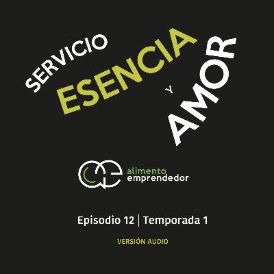 Servicio, esencia y amor - Yarismeth Barrientos | Alimento Emprendedor Podcast