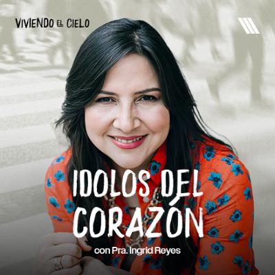 ídolos del Corazón | Pastora Ingrid Reyes