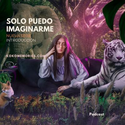 Solo puedo Imaginarme. Parte 1 Solo puedo Imaginarme. Parte 1