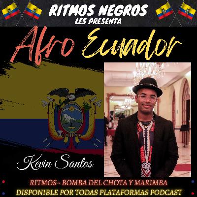 3.10. Conozcan a Kevin Santos - ¡Afro-Ecuador, Bomba, y Marimba! 3.10. Conozcan a Kevin Santos - ¡Afro-Ecuador, Bomba, y Marimba!