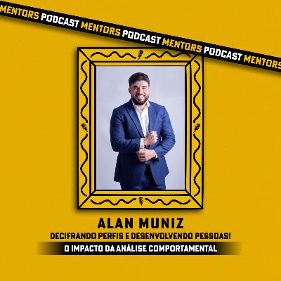 Mentors 82 - Análise Comportamental com ALAN MUNIZ