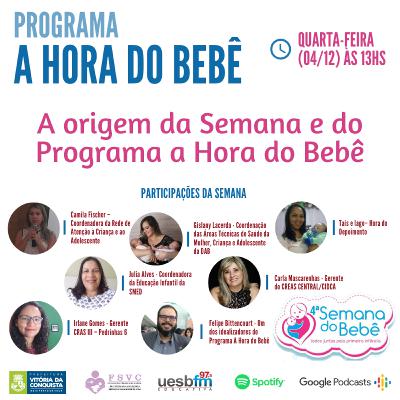 042 - A origem da Semana e do Programa a Hora do Bebê