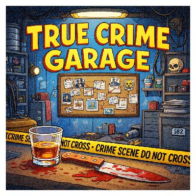 The Best of True Crime Garage 2025 ////// 896 The Best of True Crime Garage 2025 ////// 896